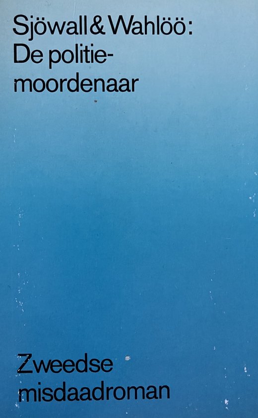 Politiemoordenaar - Maj Sjöwall, Per Wahlöö
