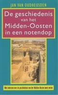 Geschiedenis Midden Oosten In Notendop - Jan van Oudheusden