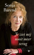 Je ziet mij nooit meer terug - Sonja Barend