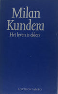 Het leven is elders - Milan Kundera, M. Kundera