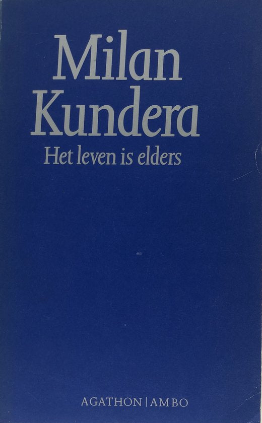 Het leven is elders - Milan Kundera, M. Kundera