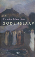 Godenslaap - Erwin Mortier