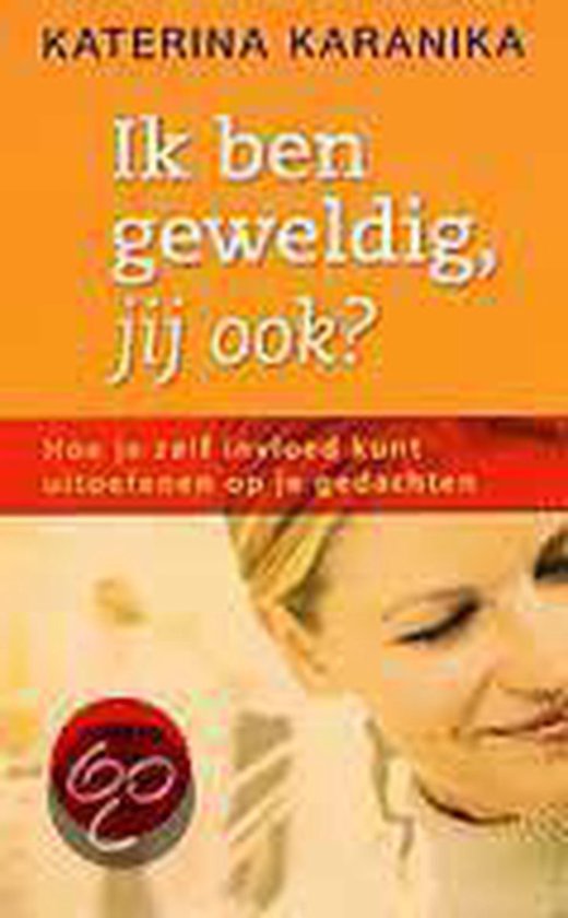 Ik Ben Geweldig Jij Ook - Katerine Van Dijk - karanika