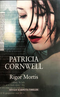 Rigor Mortis - Patricia Cornwall