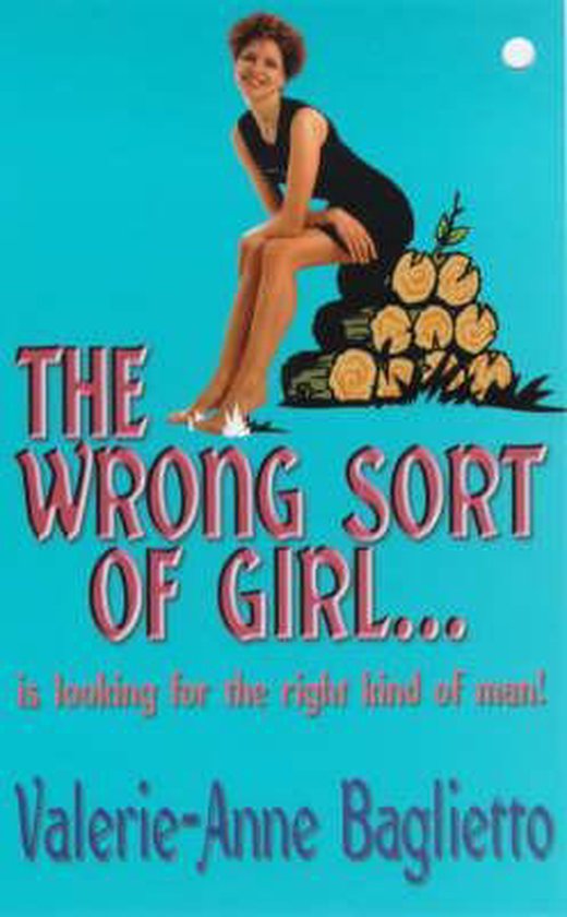 The Wrong Sort of Girl - Valerie - Anne Baglietto