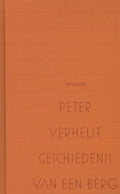 Geschiedenis van een berg - Peter Verhelst