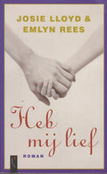 Heb mij lief / Goedkope editie - Josie Lloyd, Emlyn Rees