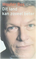 Dit Land Kan Zoveel Beter - W. Bos