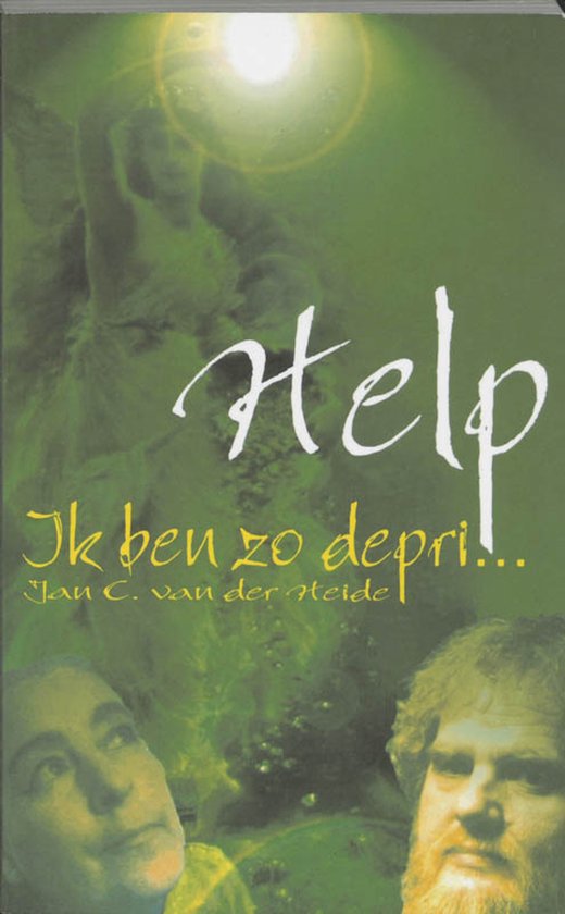 Help! Ik ben zo depri... - J.C. Van Der Heide