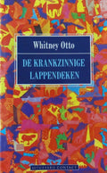 De krankzinnige lappendeken - Whitney Otto