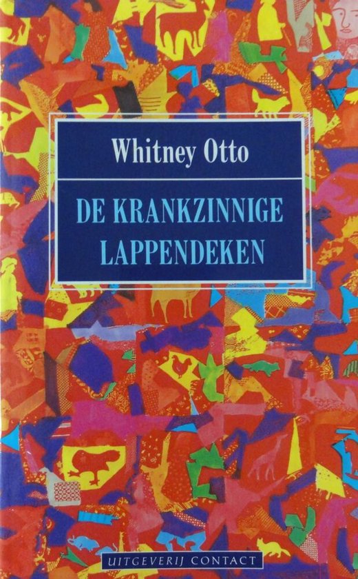 De krankzinnige lappendeken - Whitney Otto