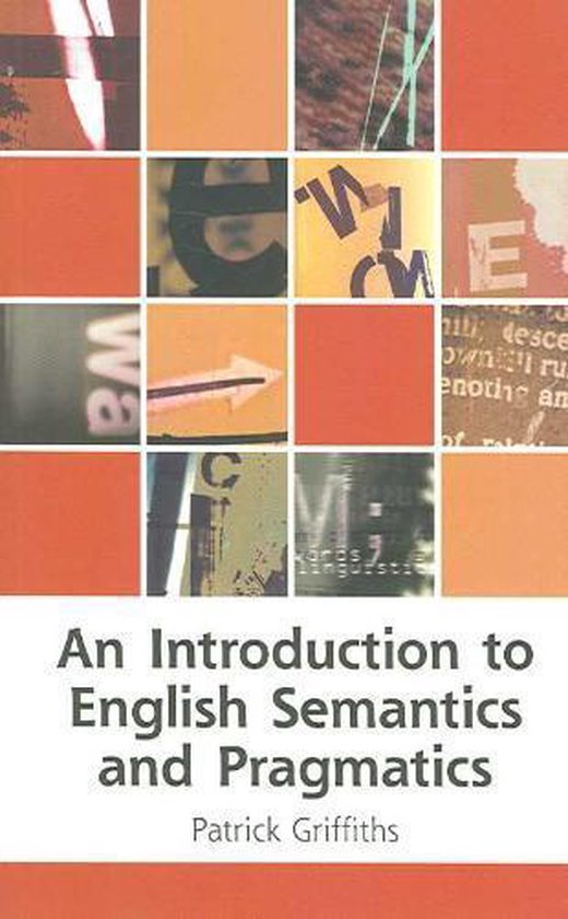 An Introduction to English Semantics and Pragmatics - Patrick Griffiths, Professor Patrick Griffiths