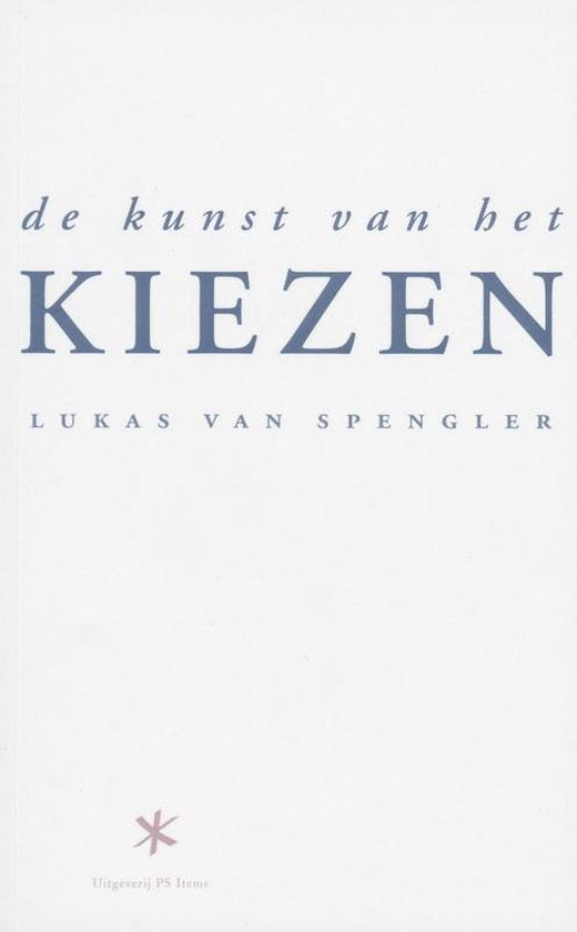 De kunst van het kiezen - L. Spengler, L. van Spengler