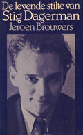 Levende stilte van Stig Dagerman - Jeroen Brouwers