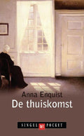 De Thuiskomst - Anna Enquist