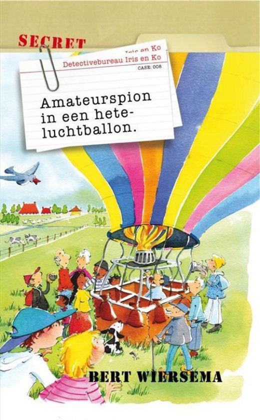 Amateurspion In Een Heteluchtballon - Bert Wiersema
