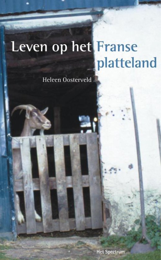 Leven op het Franse platteland - H. Oosterveld, R. Oosterveld