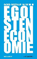 Goed bestuur in de egoïsteneconomie - Hans Dijkstra