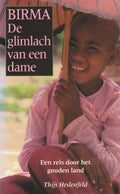 Birma - de glimlach van een dame - een reis door het gouden land - Heslenfeld