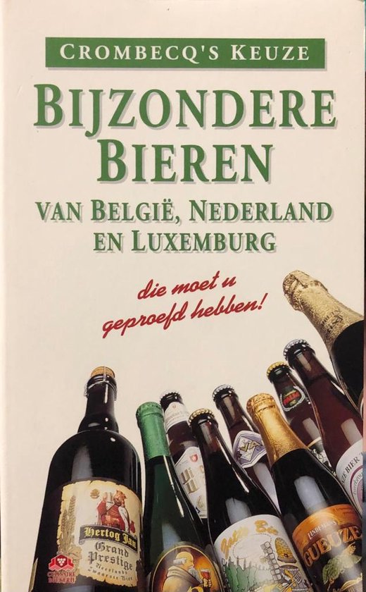 Crombecq’s keuze: bijzondere bieren van België, Nederland en Luxemburg - Peter Crombecq
