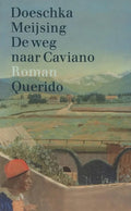 De weg naar Caviano - Doeschka Meijsing