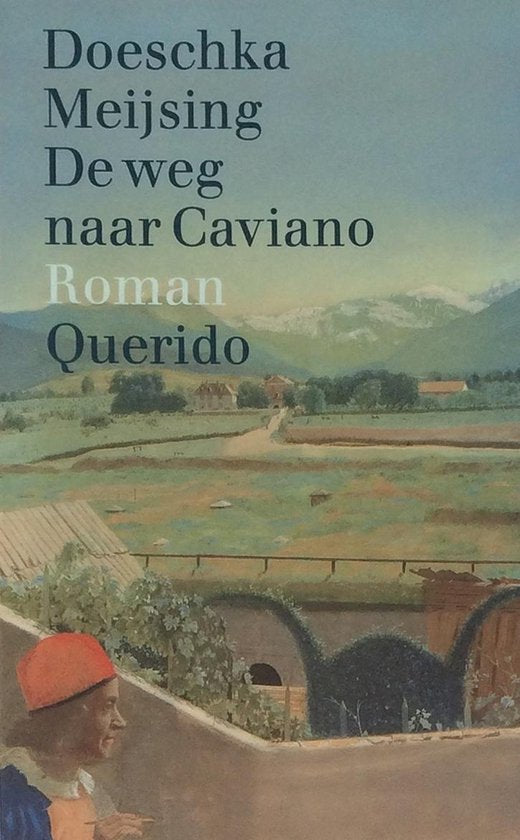 De weg naar Caviano - Doeschka Meijsing