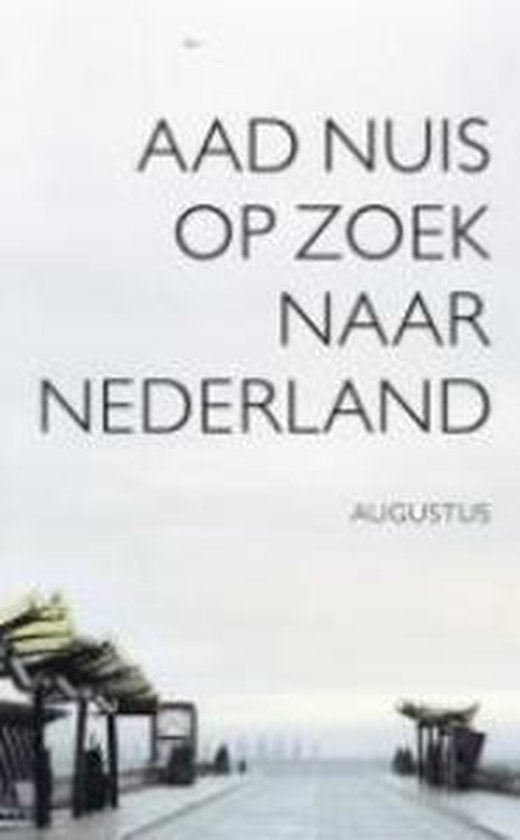 Op Zoek Naar Nederland - A. Nuis