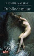 Blinde Muur - Henning Mankell