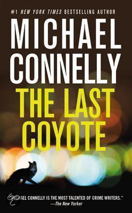 The Last Coyote - Michael Connelly