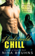 If Looks Could Chill - Nina Bruhns