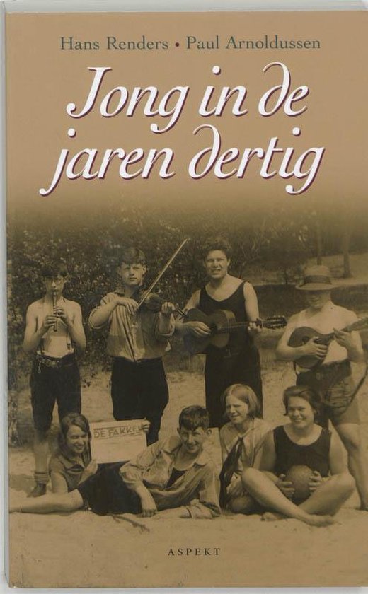 Jong in de jaren dertig - Paul Arnoldussen, Hans Renders