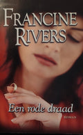 Rode Draad - Francine Rivers, F. Rivers