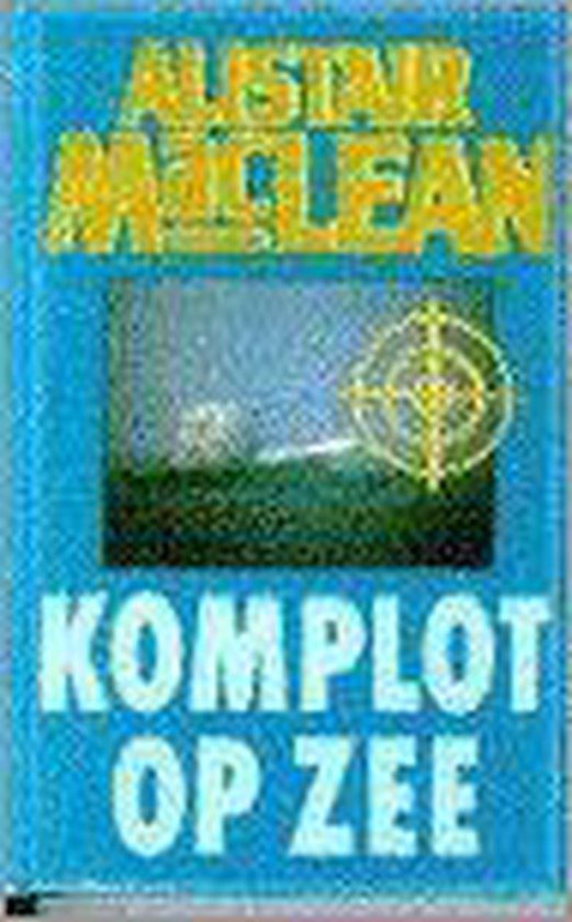 Komplot op zee - Alistair Maclean, B.J. Eenhoorn