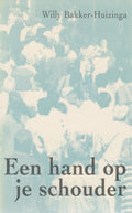 Een hand op je schouder - Willy Bakker - Huizinga