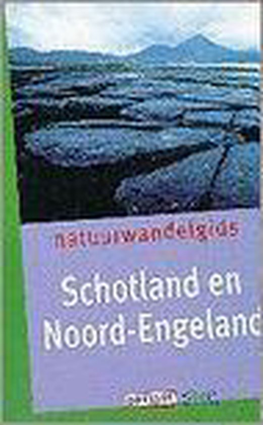 Natuurwandelgids Schotl En Nrd Engeland - Auteur Onbekend