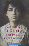 Camille Claudel, een vrouw - Anne Delbee