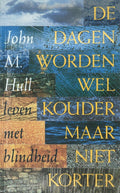 De dagen worden wel kouder maar niet korter - John M. Hull