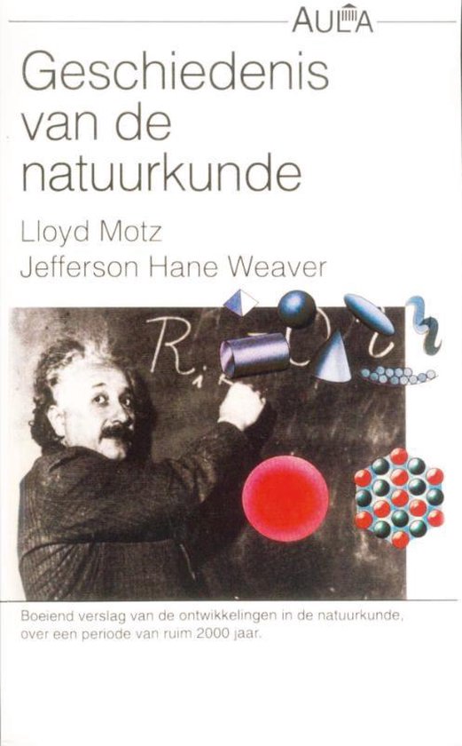 Vantoen.nu - Geschiedenis van de natuurkunde - L. Motz, J.H. Weaver