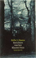 Berichten Van Het Blauwe Huis - Hella S. Haasse, H.S. Haasse