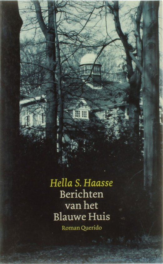Berichten Van Het Blauwe Huis - Hella S. Haasse, H.S. Haasse