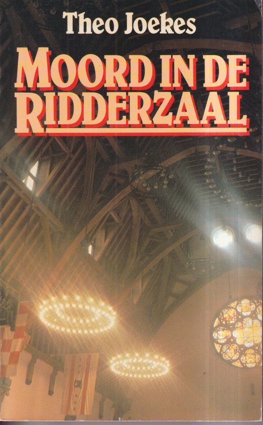 Moord in de Ridderzaal : een extravagantie - Theo Joekes