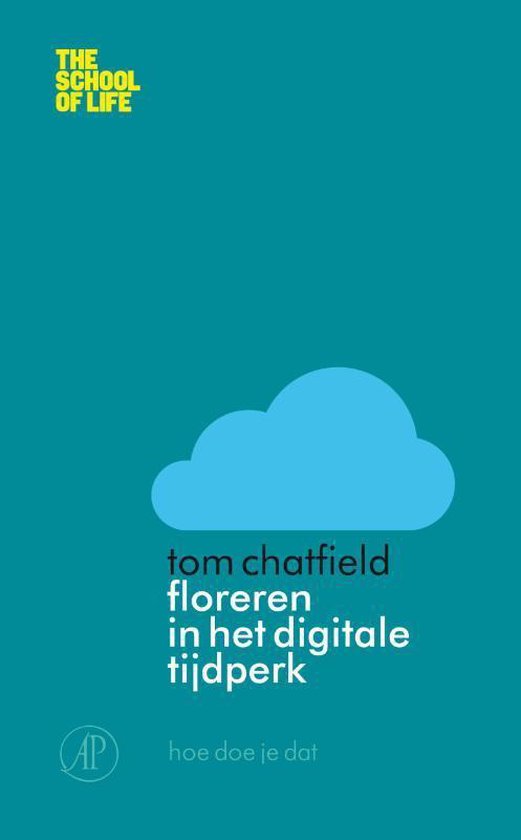 The School of Life - Floreren in het digitale tijdperk - Tom Chatfield