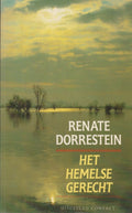 Het Hemelse Gerecht - Renate Dorrestein, R. Dorrestein