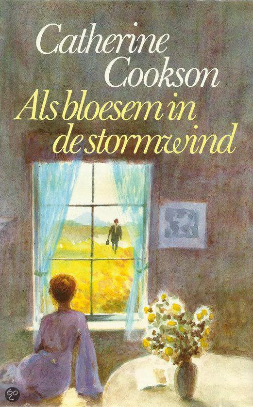 Als bloesem in de stormwind - Catherine Cookson, Annemiek Jansen
