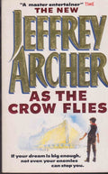 As the Crow Flies - Jeffrey Archer