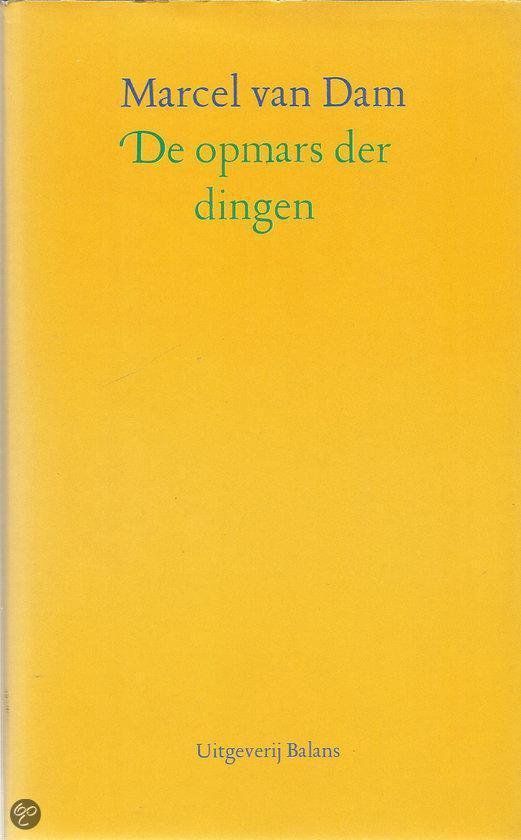 Opmars Der Dingen - Marcel van Dam