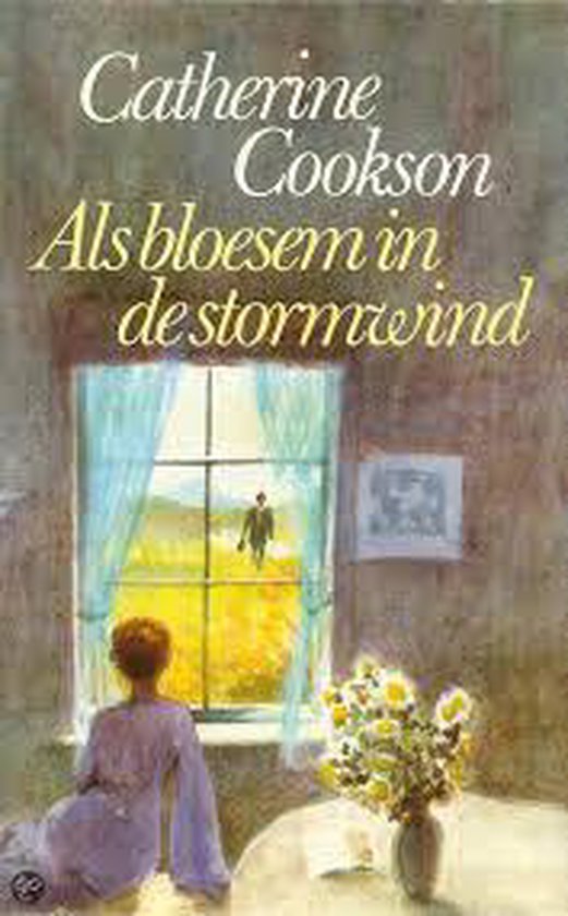 Als bloesem in de stormwind - Catherine Cookson, Annemiek Jansen