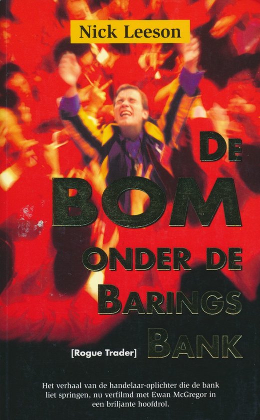 Bom Onder De Barings Bank - N. Leeson, Nick Leeson
