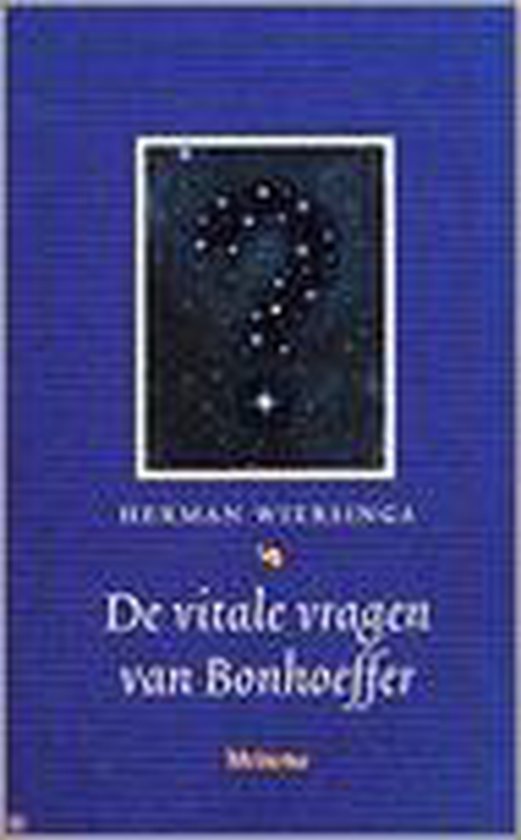 Vitale Vragen Van Bonhoeffer - H. Wiersinga, Herman Wiersinga