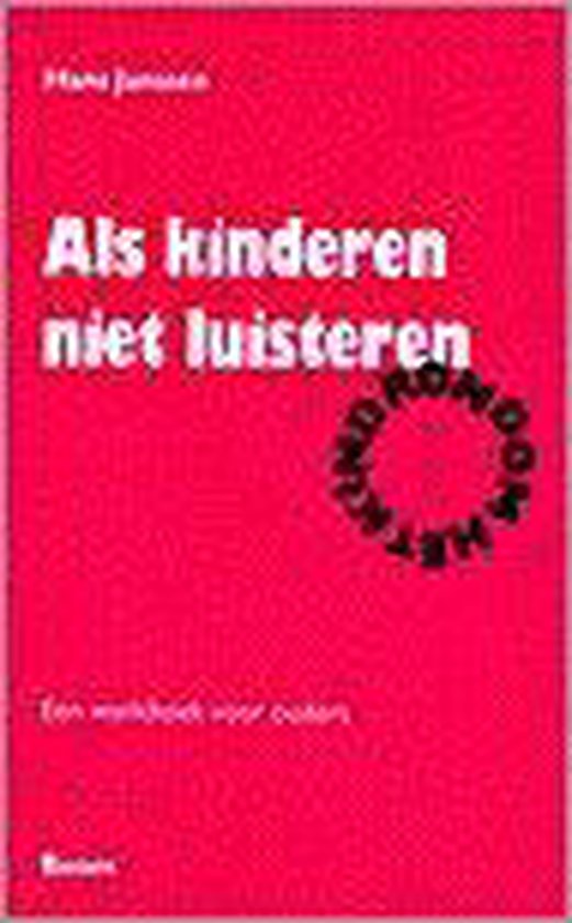 Als Kinderen Niet Luisteren - Hans Janssen